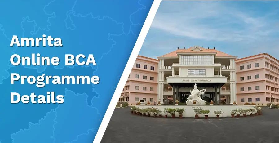 Is Amrita Online BCA Good? Learn All About The University, Syllabus, Job Roles & More