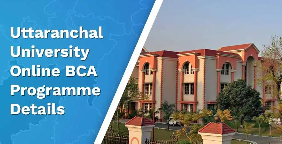 Uttaranchal University Online BCA Programme Details – 2024