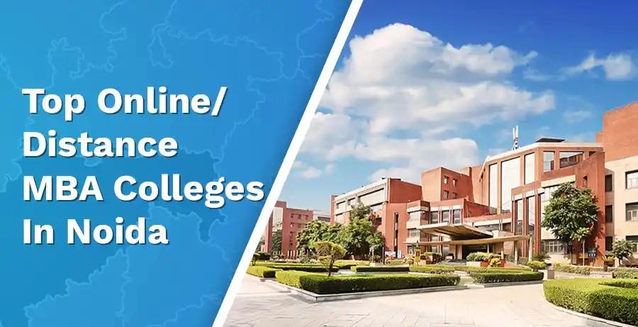 Top 6 Online/Distance MBA Colleges in Noida – 2024