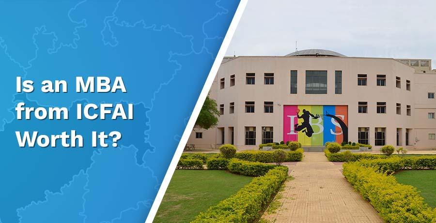 Is an MBA from ICFAI University Worth It? 2024 Edition