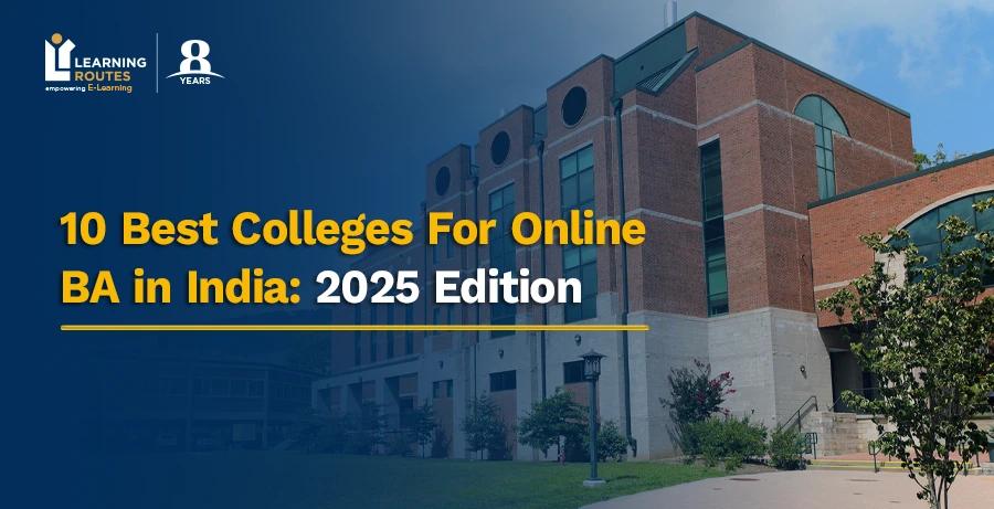 10 Best Colleges For Online BA in India: 2025 Edition