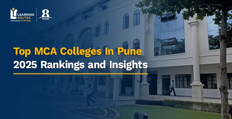 Top MCA Colleges In Pune: 2025 Rankings and Insights