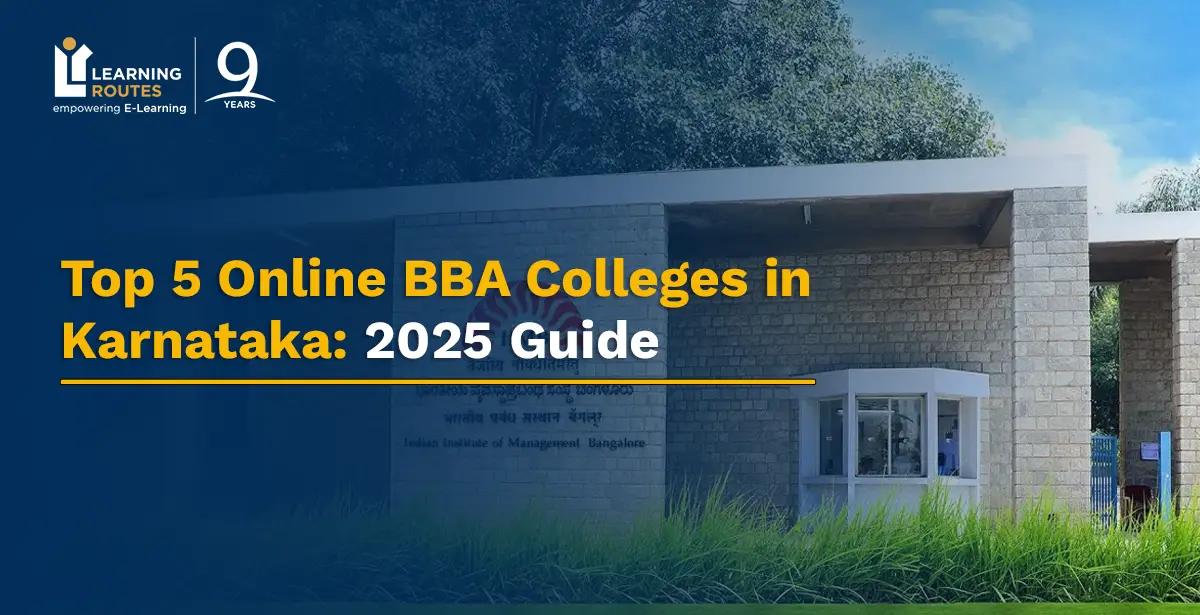 Top 5 Online BBA Colleges in Karnataka: 2025 Guide