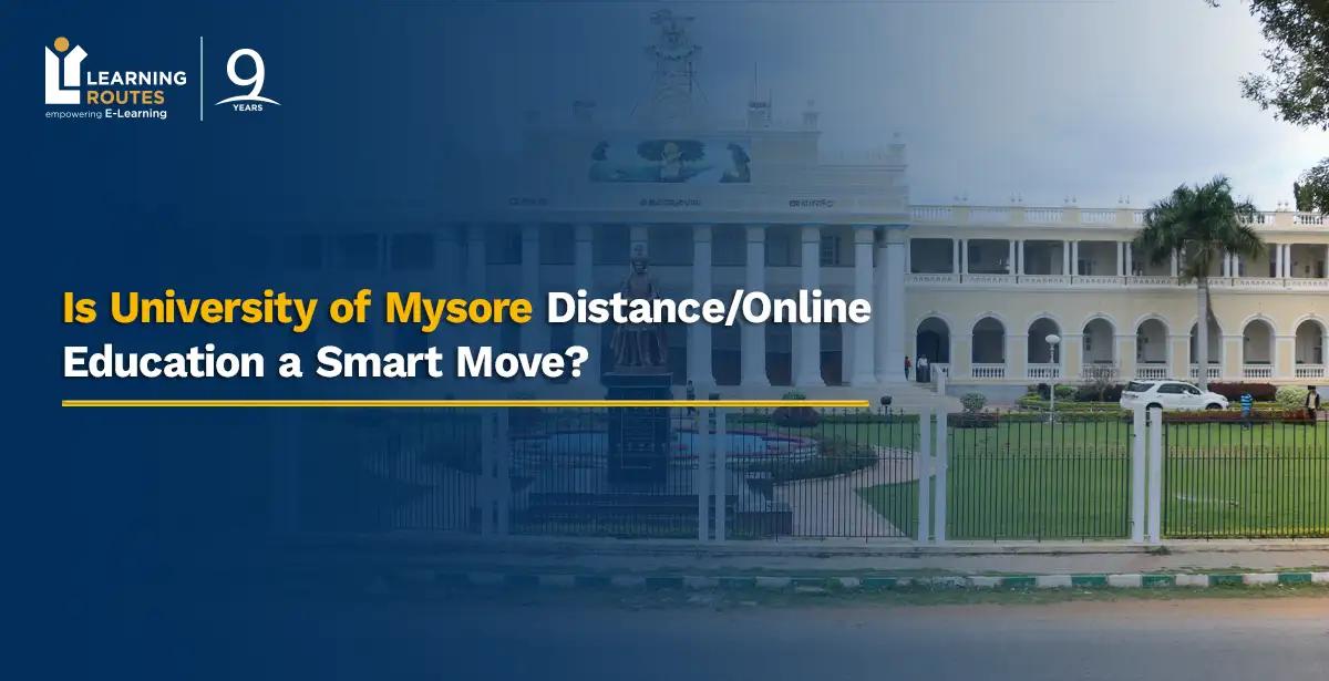Is University of Mysore Distance/Online Education a Smart Move?