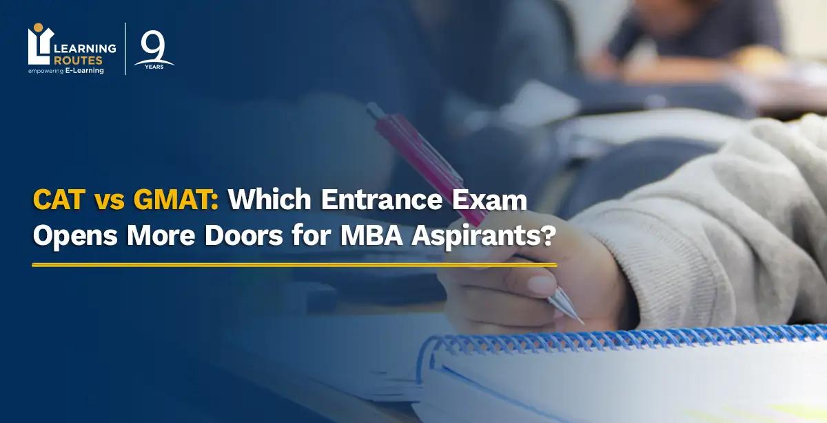 CAT vs GMAT: Which Entrance Exam Opens More Doors for MBA Aspirants?