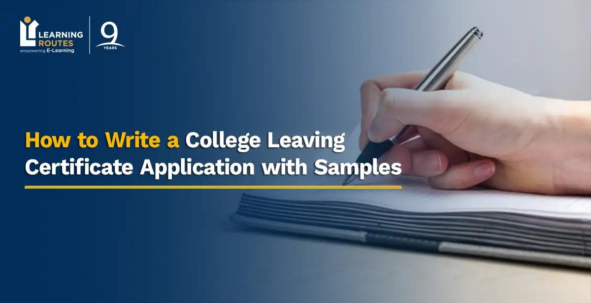 How to Write a College Leaving Certificate Application with Samples