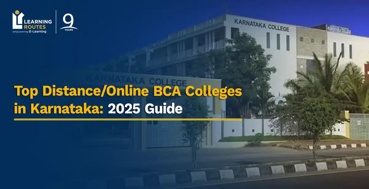 Top Distance/Online BCA Colleges in Karnataka: 2025 Guide