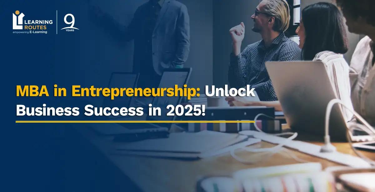 MBA in Entrepreneurship: Unlock Business Success in 2025!