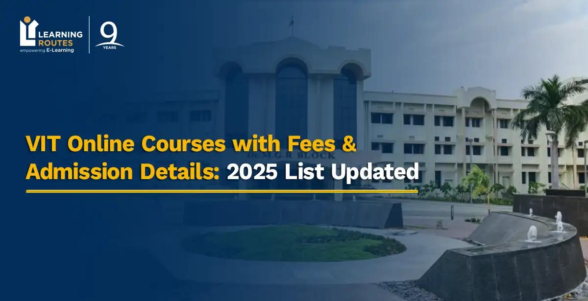 VIT Online Courses with Fees & Admission Details: 2025 List Updated