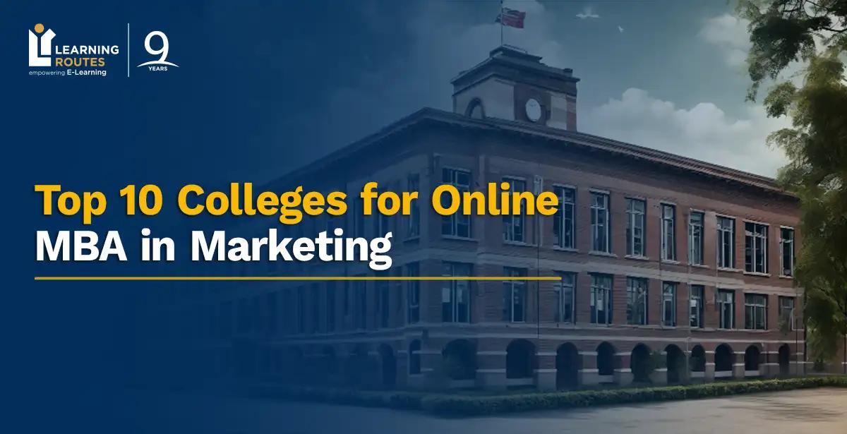 Top 10 Colleges for Online MBA in Marketing