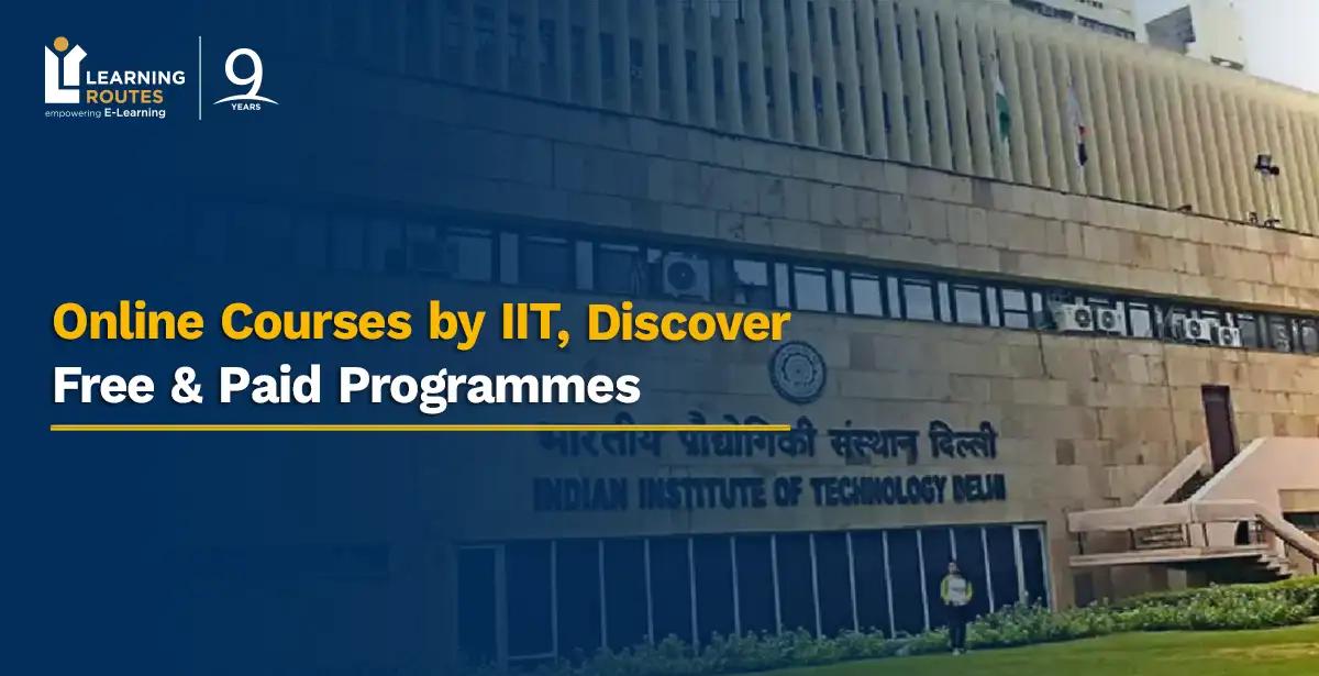 Online Courses by IIT, Discover Free & Paid Programmes 