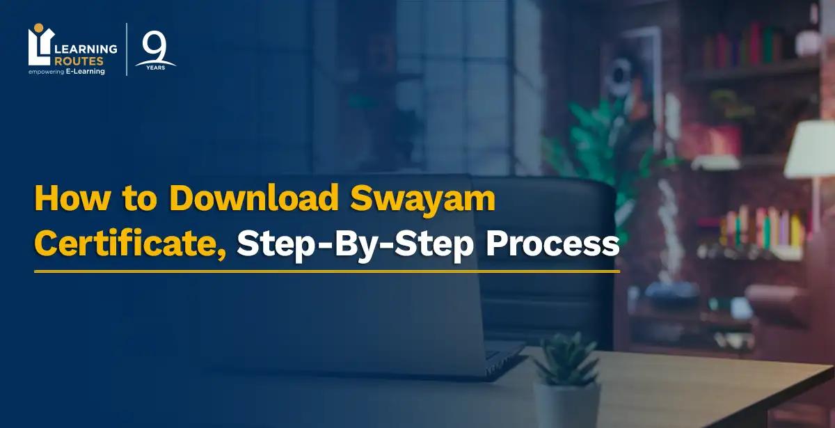 How to Download Swayam Certificate, Step-By-Step Process