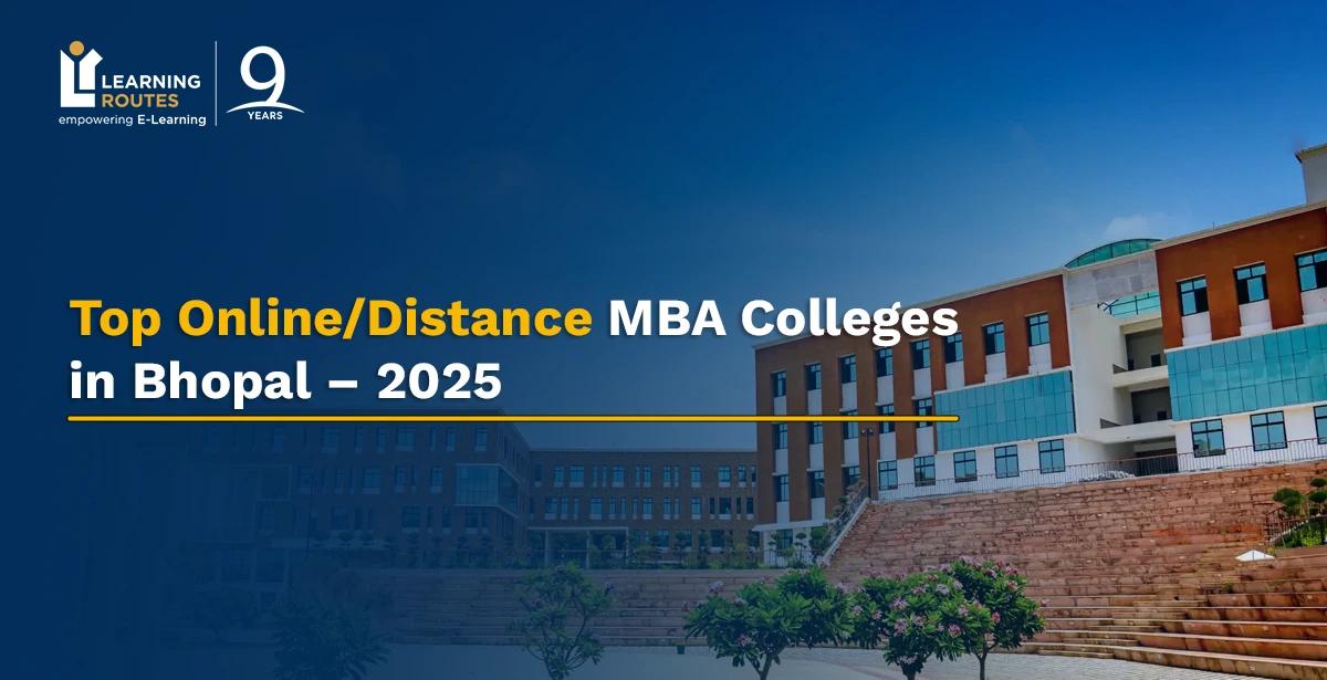 Top Online/Distance MBA Colleges in Bhopal – 2025