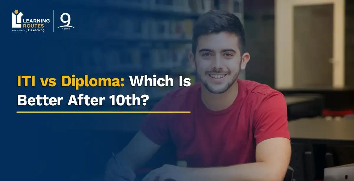 ITI vs Diploma: Which Is Better After 10th?