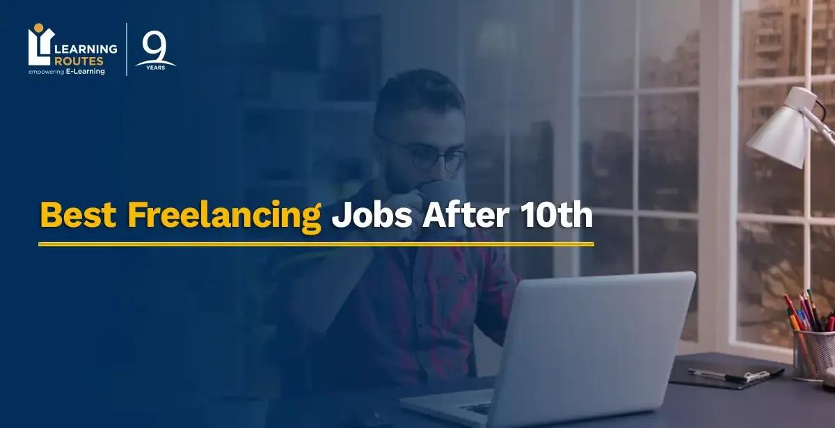 Best Freelancing Jobs After 10th