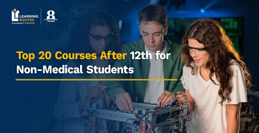 Top 20 Courses After 12th for Non-Medical Students