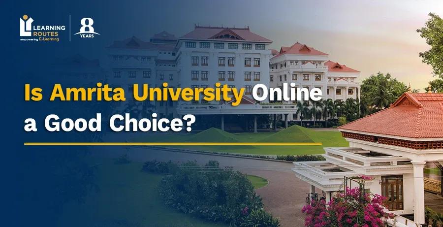 Is Amrita University Online a Good Choice?
