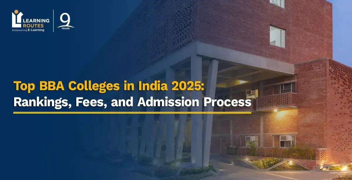 Top BBA Colleges in India 2025: Rankings, Fees, and Admission Process