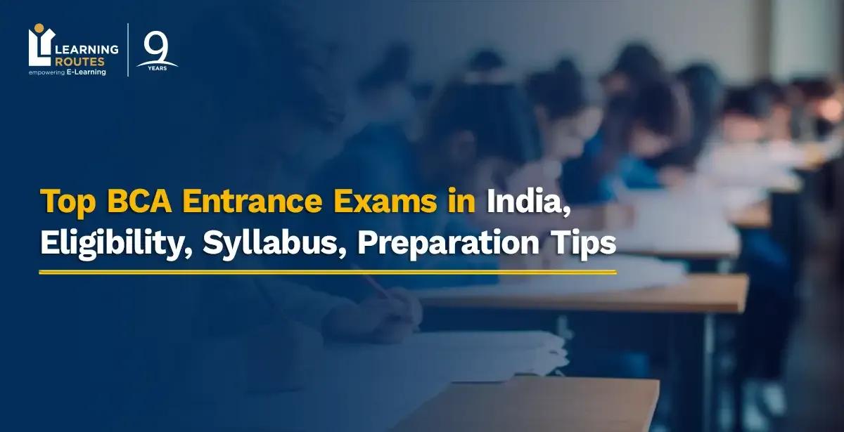 Top BCA Entrance Exams in India, Eligibility, Syllabus, Preparation Tips
