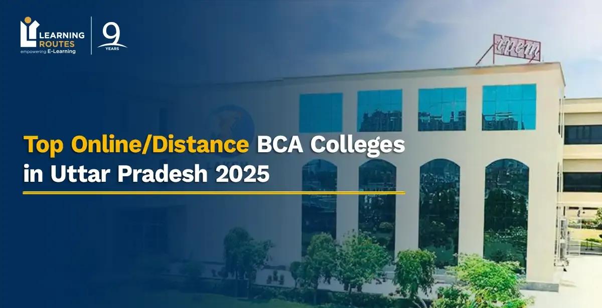 Top Online/Distance BCA Colleges in Uttar Pradesh 2025 