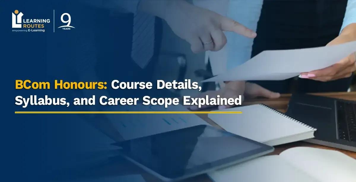 BCom Honours: Course Details, Syllabus, and Career Scope Explained