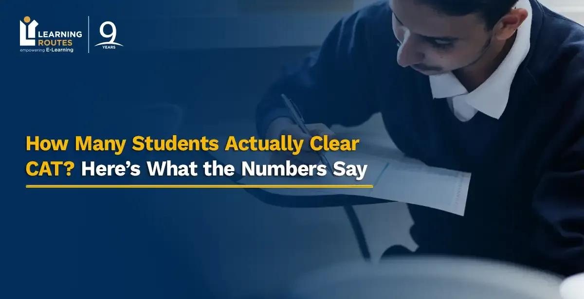 How Many Students Actually Clear CAT? Here’s What the Numbers Say 