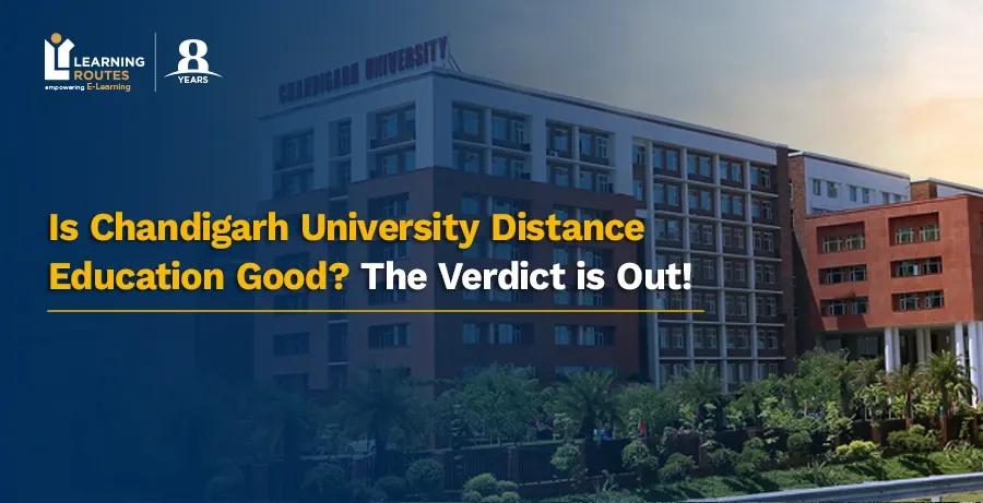 Is Chandigarh University Distance Education Good? The Verdict is Out!