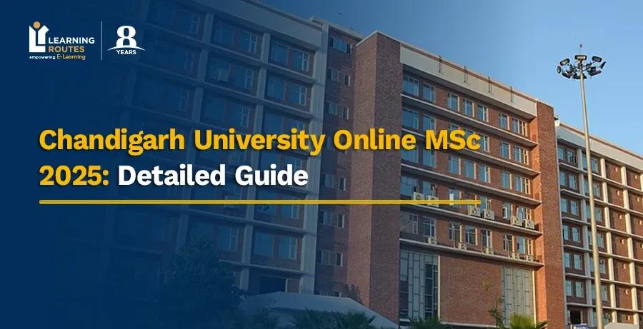 Chandigarh University Online MSc 2025: Detailed Guide