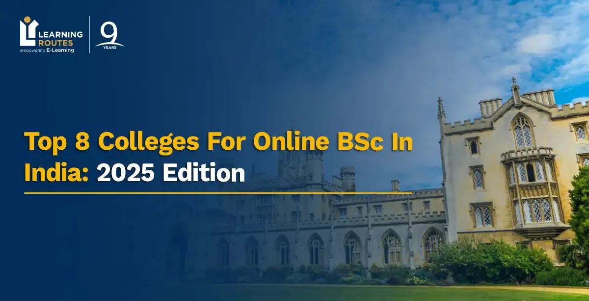 Top 8 Colleges For Online BSc In India: 2026 Edition
