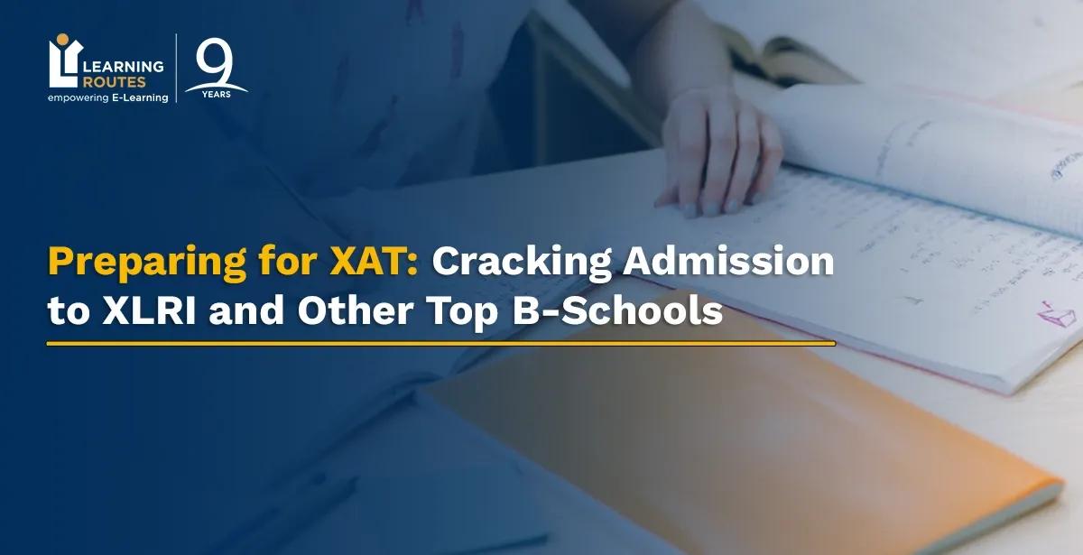 Preparing for XAT: Cracking Admission to XLRI and Other Top B-Schools