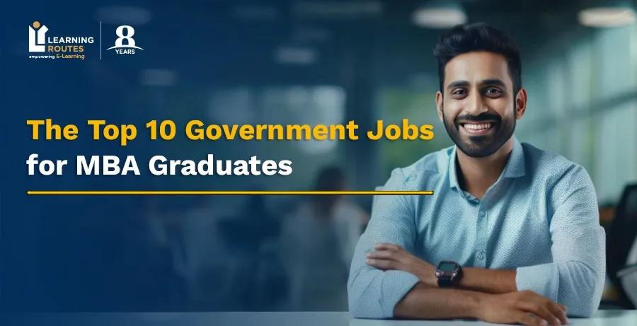 Top 10 Government Jobs for MBA Graduates