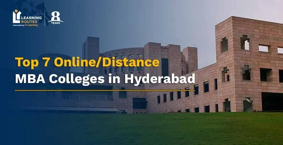 Top 7 Online/Distance MBA Colleges in Hyderabad