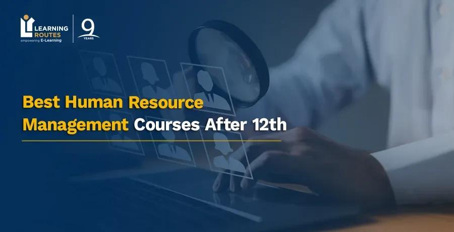 Best Human Resource Management Courses After 12th