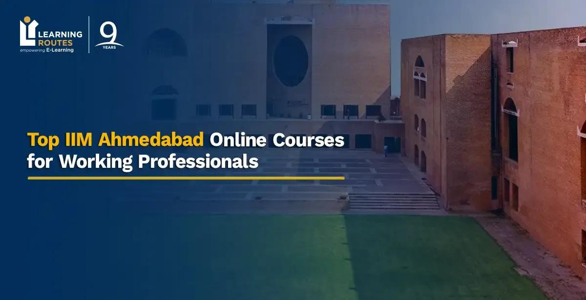 Top IIM Ahmedabad Online Courses for Working Professionals