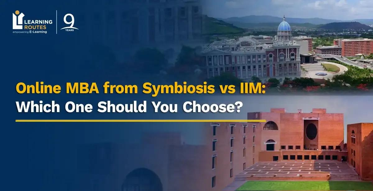 Online MBA from Symbiosis vs IIM: Which One Should You Choose?