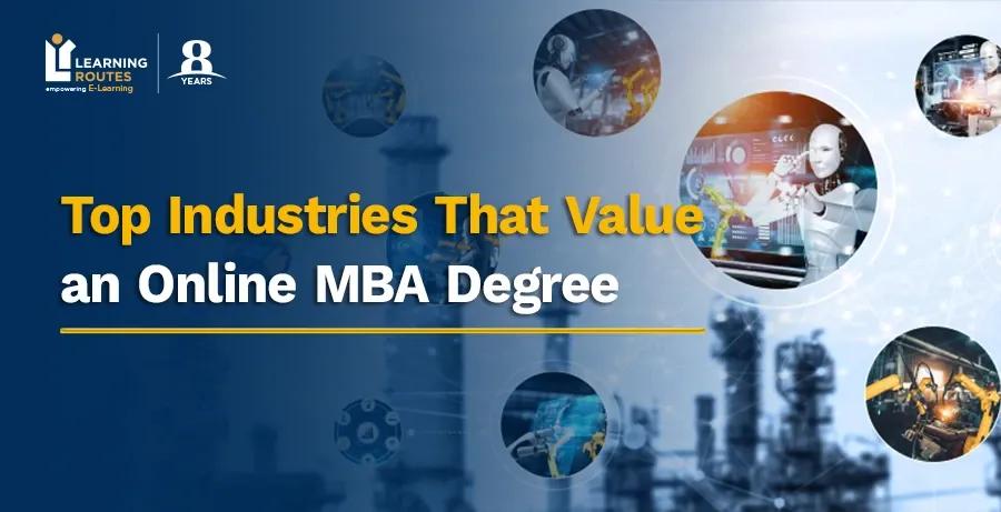 Top Industries That Value an Online MBA Degree