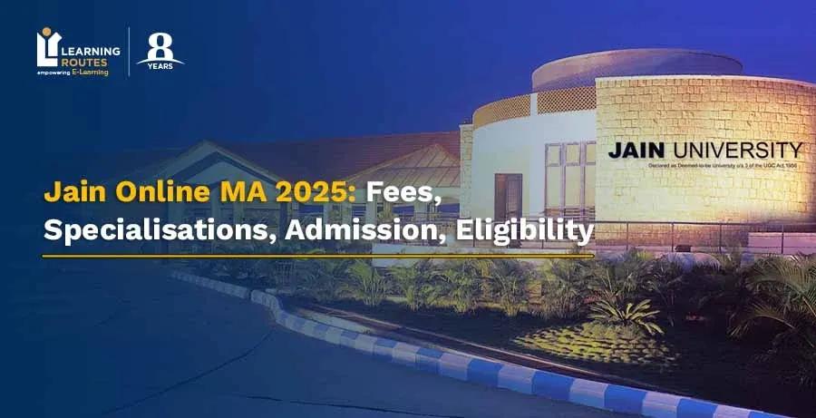 Jain Online MA 2026: Fees, Specialisations, Admission, Eligibility