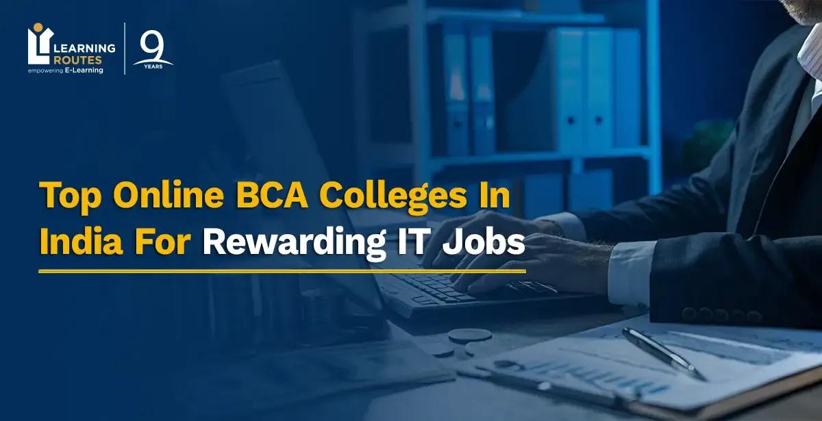 Top Online BCA Colleges In India For Rewarding IT Jobs