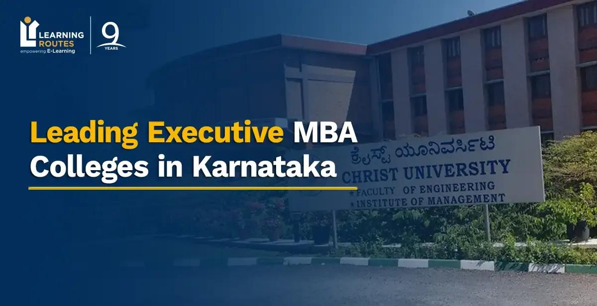 Leading Executive MBA Colleges in Karnataka