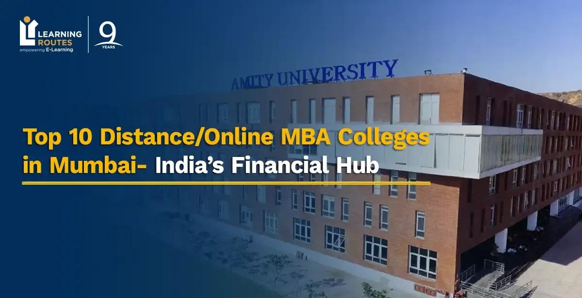 Top 10 Distance/Online MBA Colleges in Mumbai- India’s Financial Hub