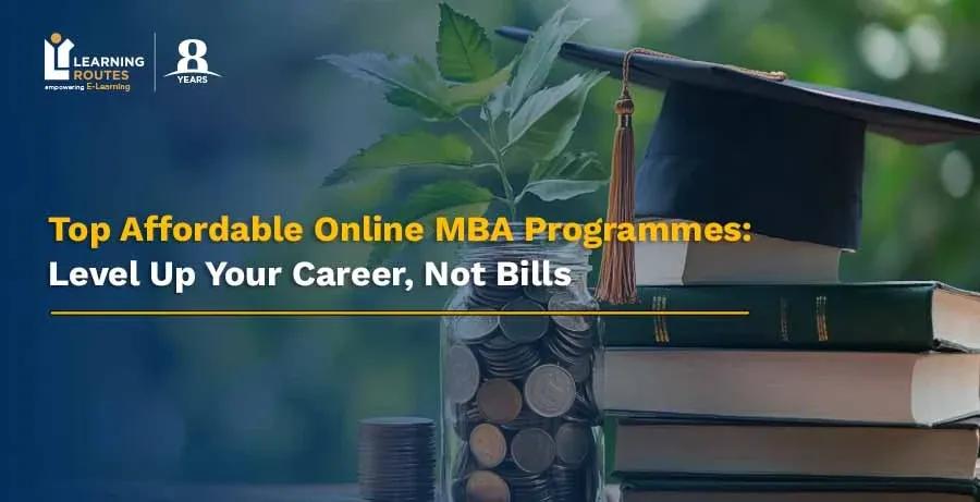Top Affordable Online MBA Programmes: Level Up Your Career, Not Bills
