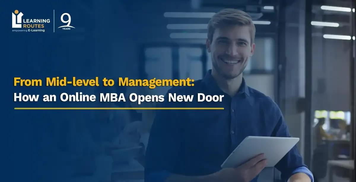 From Mid-level to Management: How an Online MBA Opens New Door