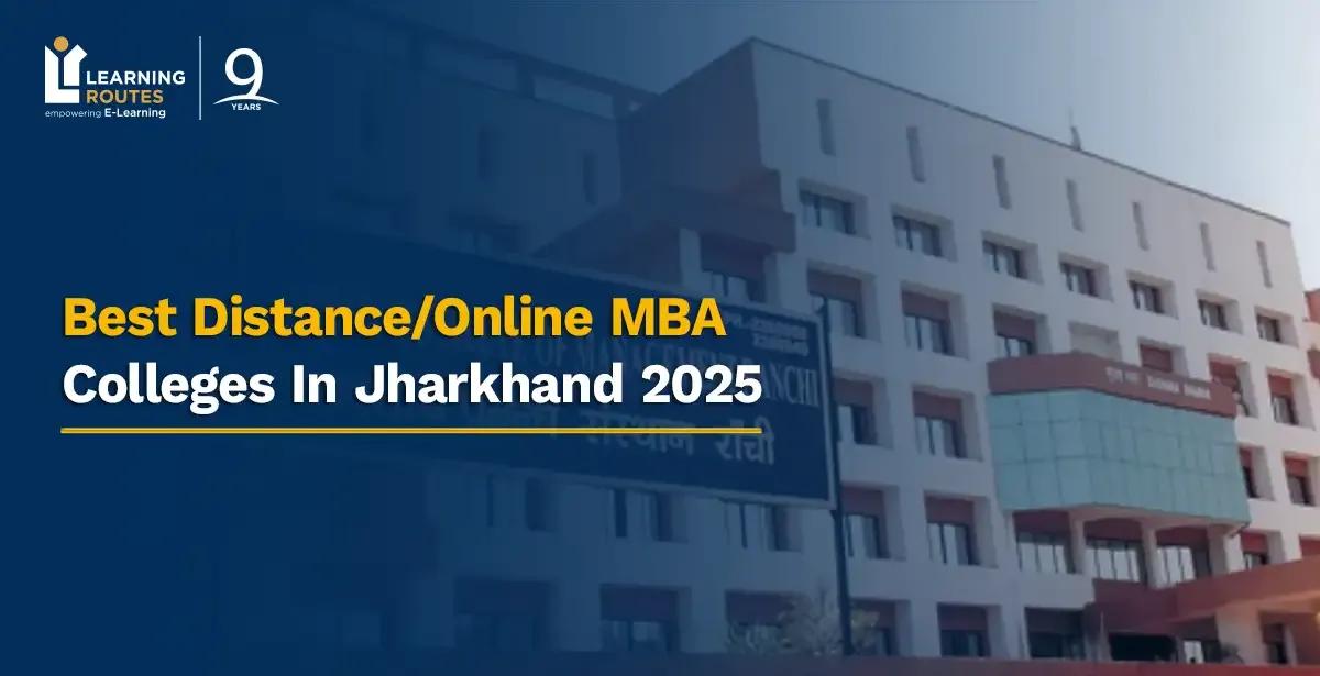 Best Distance/Online MBA Colleges In Jharkhand 2025