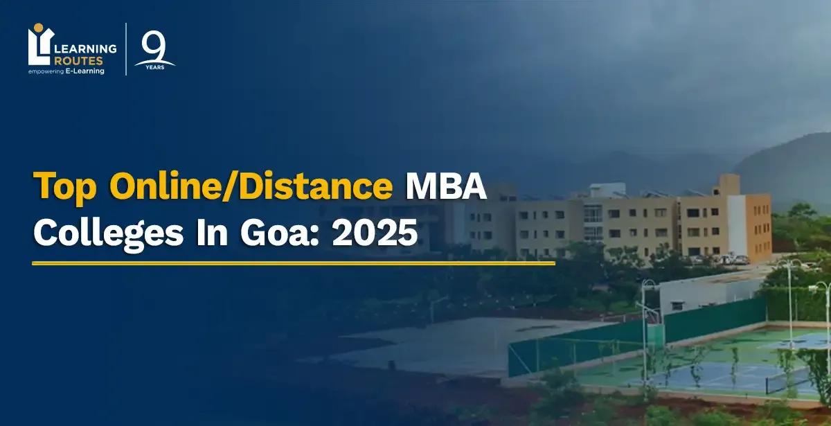 Top Online/Distance MBA Colleges In Goa: 2025