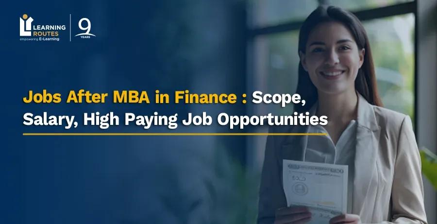 Jobs After MBA in Finance : Scope, Salary, High Paying Job Opportunities