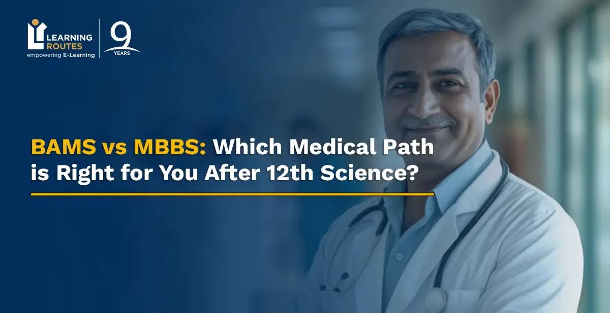 BAMS vs MBBS: Which Medical Path is Right for You After 12th Science?