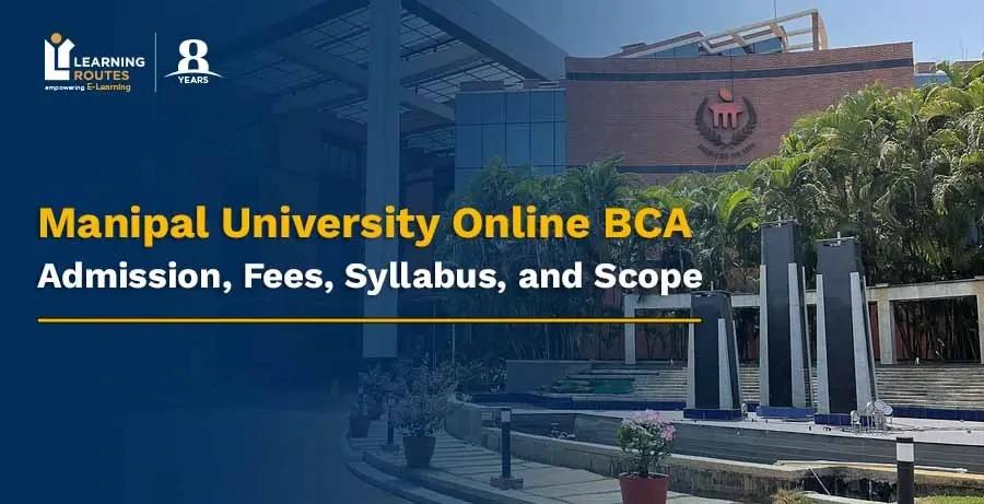 Manipal University Online BCA: Admission, Fees, Syllabus, and Scope