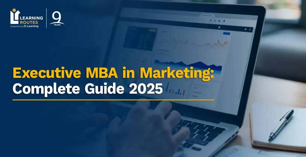Executive MBA in Marketing: Complete Guide 2026