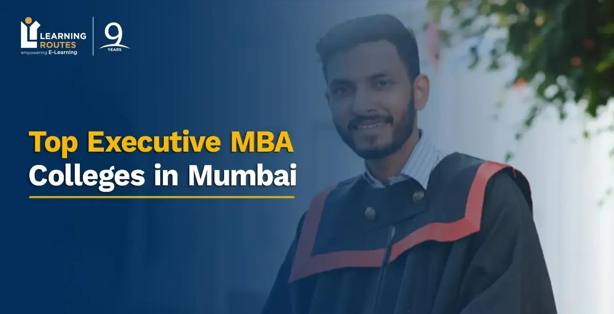 Top Executive MBA Colleges in Mumbai