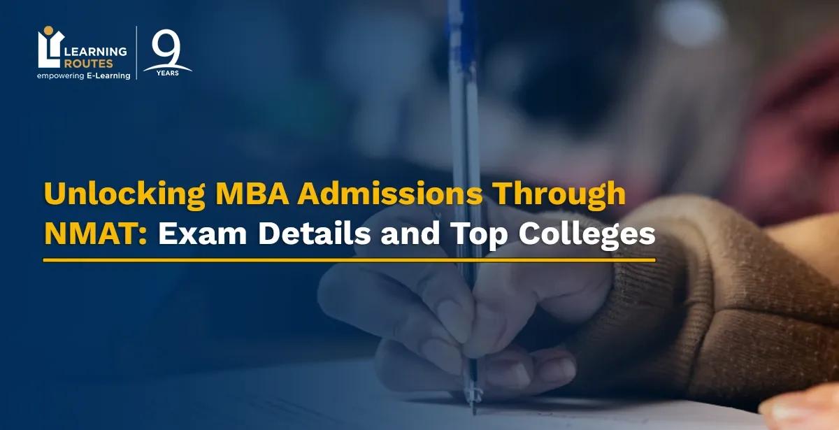 Unlocking MBA Admissions Through NMAT: Exam Details and Top Colleges